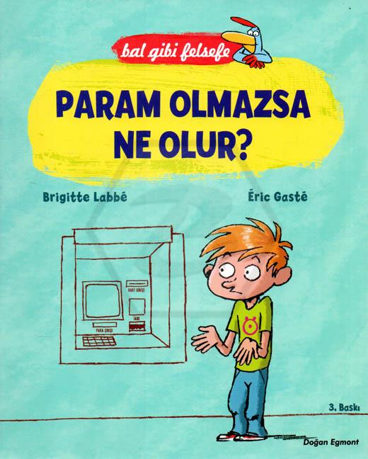Bal Gibi Felsefe 5 - Param Olmazsa Ne Olur