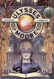 Ulysses Moore 9 Sc Gölgeler Labirenti