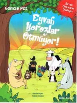 Eyvah Horozlar Ötmüyor
