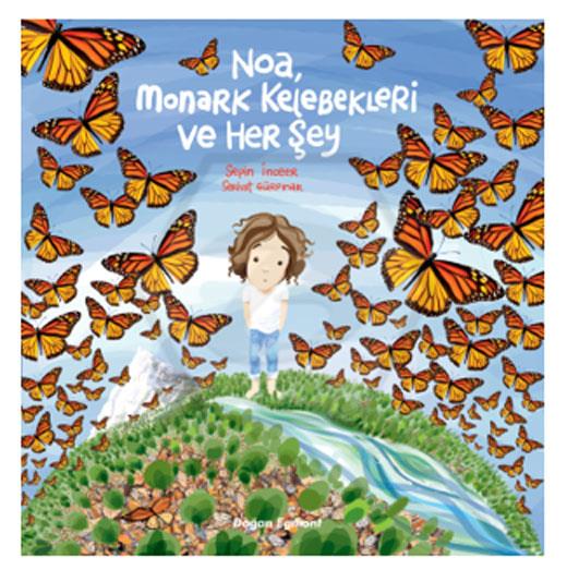 Noa,Monark Kelebekleri ve Herşey