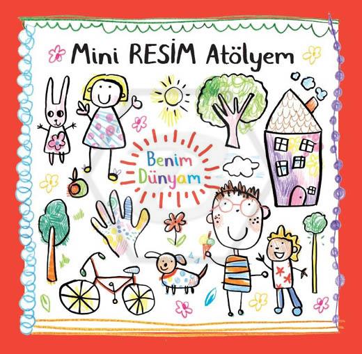 Mini Resim Atölyem Benim Dünyam