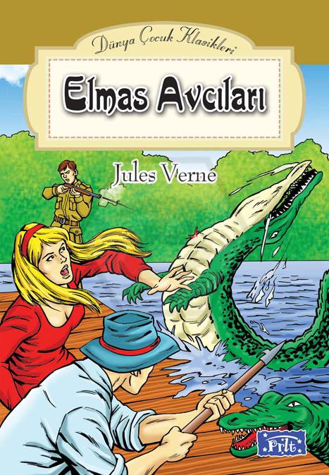 Dünya Çocuk Klasikleri Dizisi Elmas Avcıları