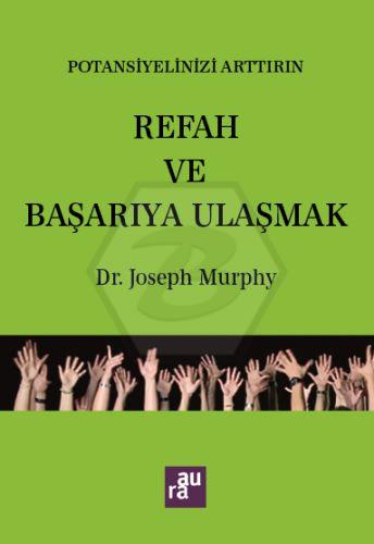 Potansiyelinizi Arttırın - Refah Ve Başarıya Ulaşmak - Aura Kitaplığı