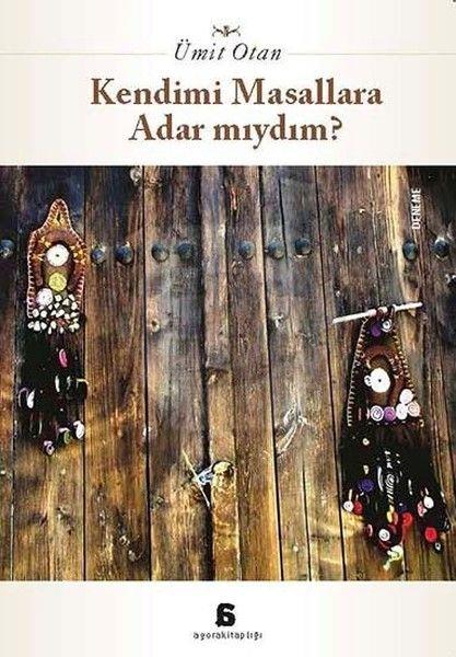 Kendimi Masallara Adar Mıydım?