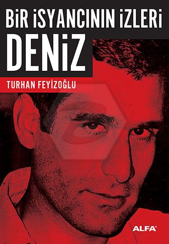 Bir İsyancının İzleri Deniz