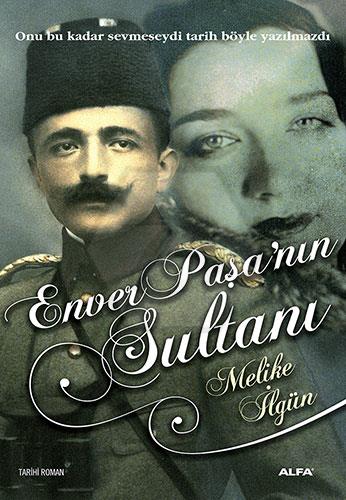 Enver Paşanın Sultanı