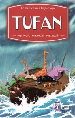 Tufan (Hz. Nuh Hz. Hud Hz. Salih)
