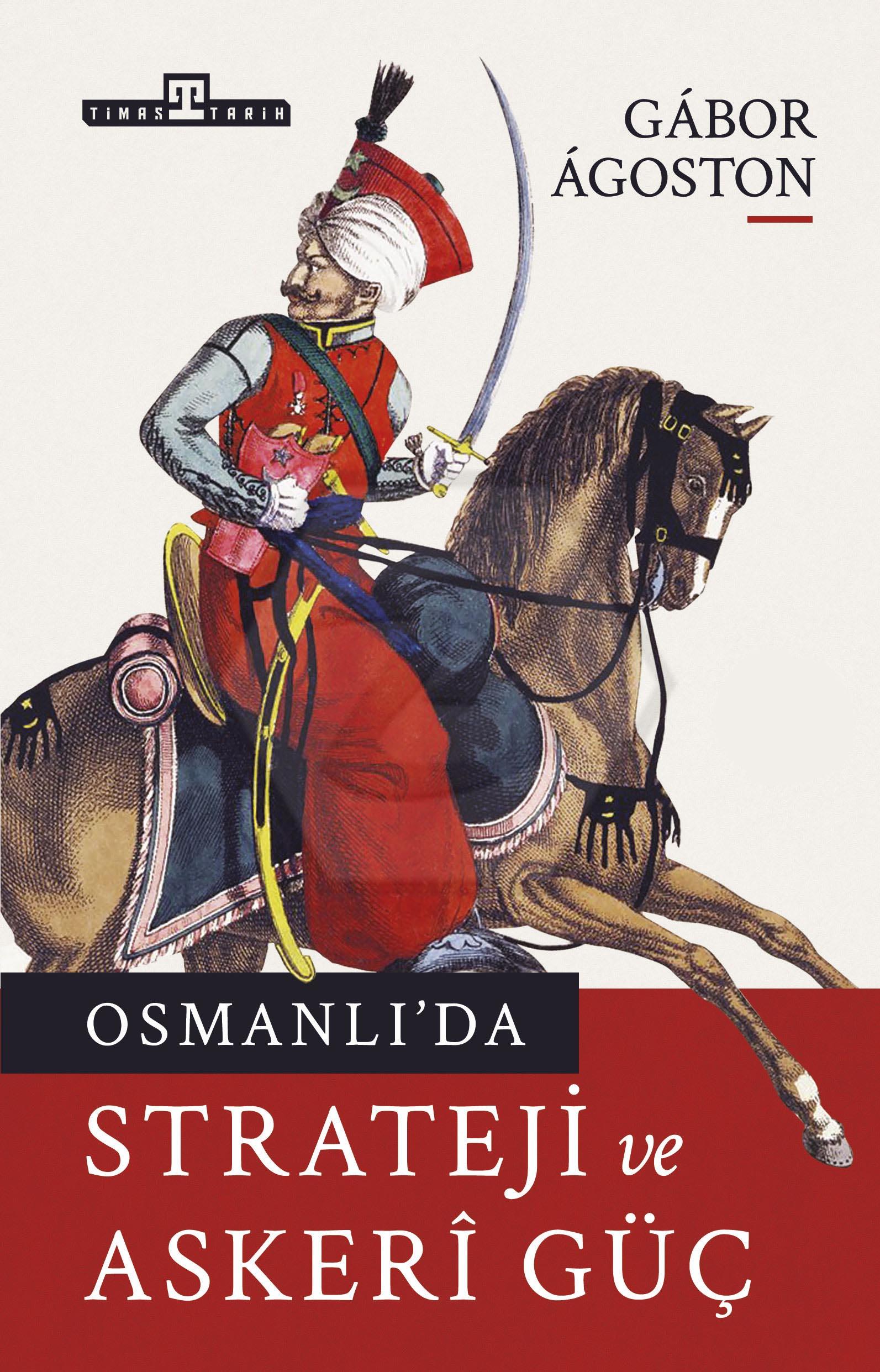 Osmanlı’da Strateji ve Askeri Güç