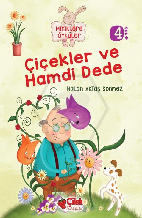 Çiçekler ve Hamdi Dede