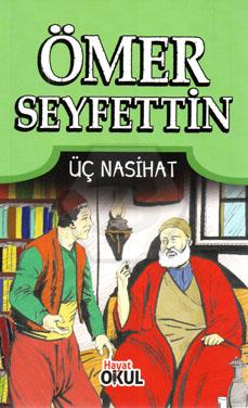 Ömer Seyfettin-10 / Üç Nasihat