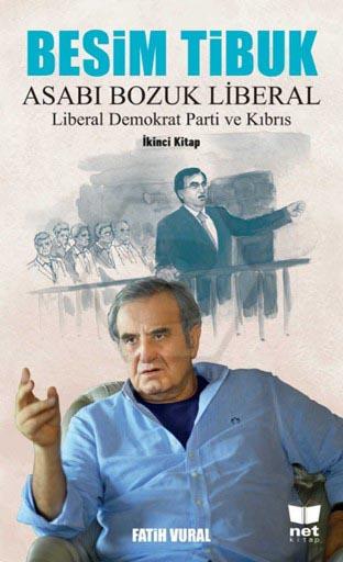 Besim Tibuk  Asabı Bozuk Liberal