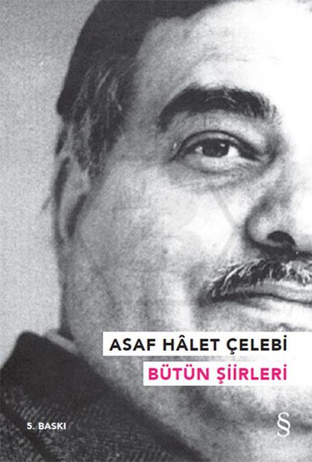 Asaf Halet Çelebi· Bütün Şi·i·rleri·