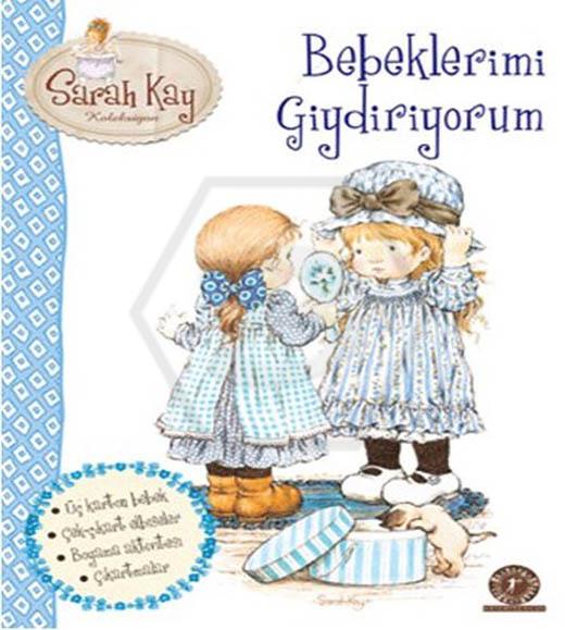 Sarah Kay Bebeklerimi Giydiriyorum