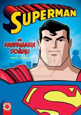 Superman Bir Kahramanın Doğuşu