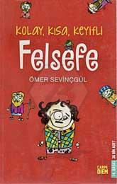 Kolay, Kısa, Keyifli Felsefe