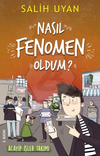 Nasıl Fenomen Oldum? (Acayip İşler Takımı)