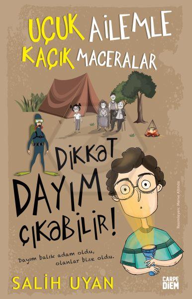 Dikkat Dayım Çıkabilir - Uçuk Ailemle Kaçık Maceralar