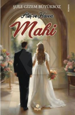 Ateş ve Havva Mahi