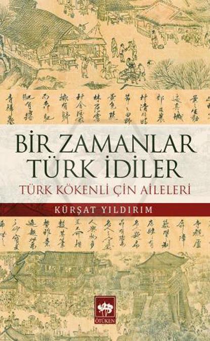 Bir Zamanlar Türk İdiler