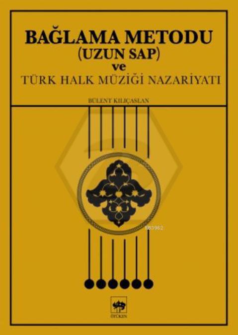 Bağlama Metodu ( Uzun Sap ) ve Türk Halk Müziği Nazariyatı