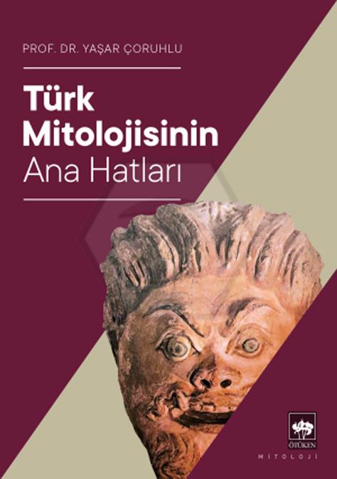 Türk Mitolojisinin Ana Hatları