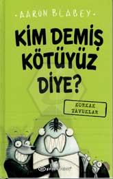 Kim Demiş Kötüyüz Diye 2 Korkak Tavuklar