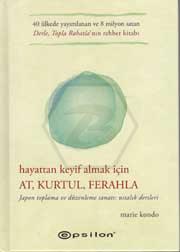 Hayattan Keyif Almak İçin: At, Kurtul, Ferahla