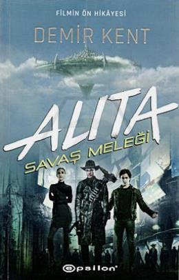 Alita - Savaş Meleği - Demir Kent
