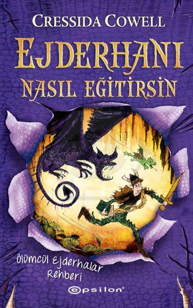 Ejderhanı Nasıl Eğitirsin? 6 Ölümcül Ejderhalar