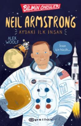 Bilimin Öncüleri: Neil Armstrong Ay daki İlk İnsan