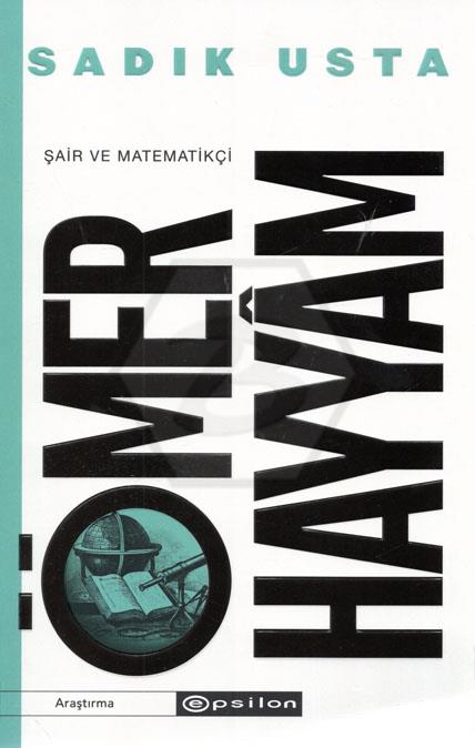 Şair Matematikçi-Ömer Hayyam