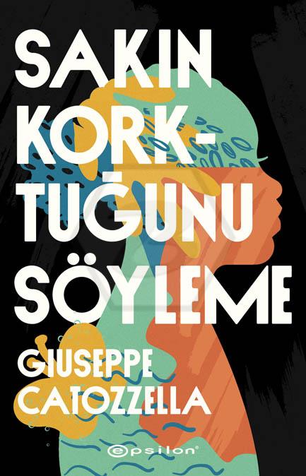 Sakın Korktuğunu Söyleme