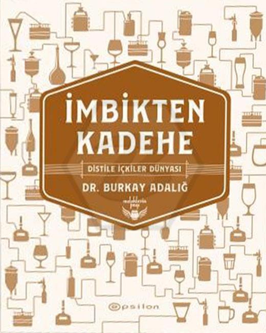 İmbikten Kadehe – Distile İçkiler Dünyası