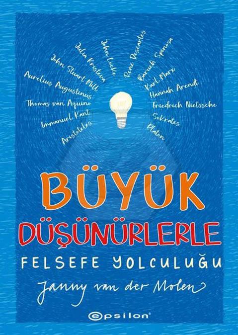 Büyük Düşünürlerle Felsefe Yolculuğu