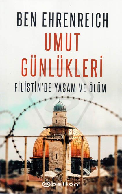 Umut Günlükleri Filistin de Yaşam ve Ölüm
