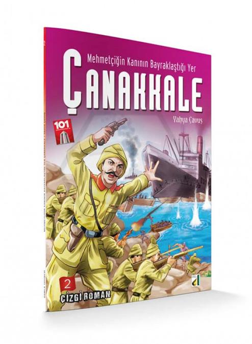 Mehmetçiğin Kanının Bayraklaştığı Yer Çanakkale - 2 -Yahya Çavuş