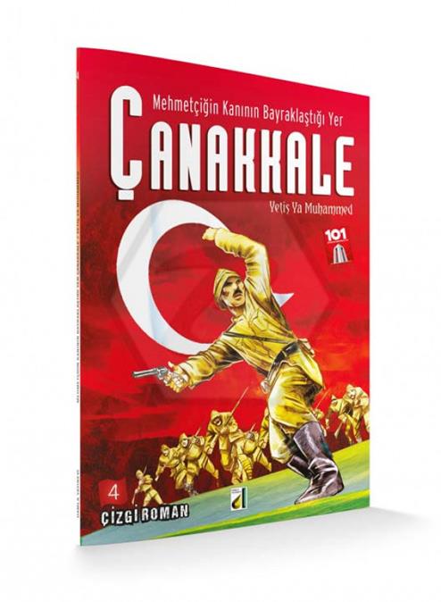 Mehmetçiğin Kanının Bayraklaştığı Yer Çanakkale - 4 -Yetiş Ya Muhammed