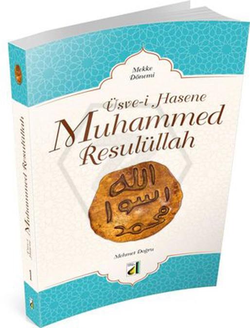 Üsve-İ Hasene Muhammed Resulüllah-1 - Mekke Dönemi