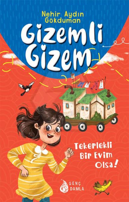 Gizemli Gizem -Tekerlekli Bir Evim Olsa!-