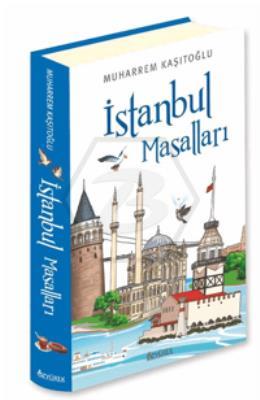 İstanbul Masalları (Ciltli Renkli Resimli Lüks Baskı)