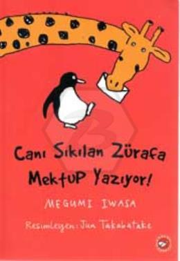 Canı Sıkılan Zürafa Mektup Yazıyor (Ciltsiz)