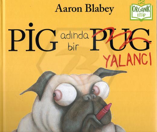 Organik Kitap/Pig Adında Bir Yalancı