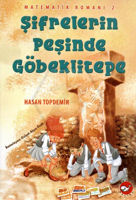 Matematik Romanı-2 - Şifrelerin Peşinde Göbeklitepe