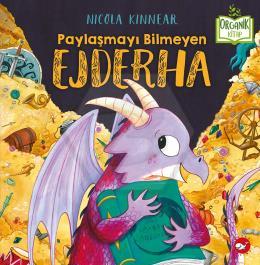 Paylaşmayı Bilmeyen Ejderha