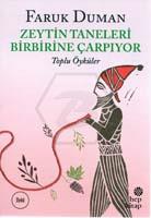 Zeytin Taneleri Birbirine Çarpıyor - Toplu Öyküler