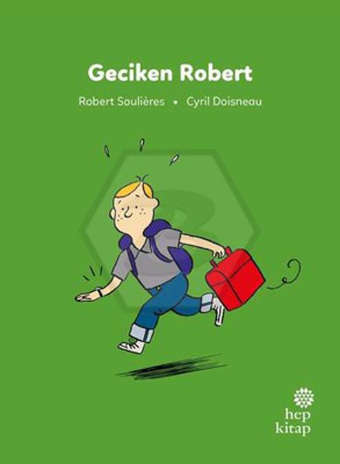 İlk Okuma Hikayeleri - Geciken Robert