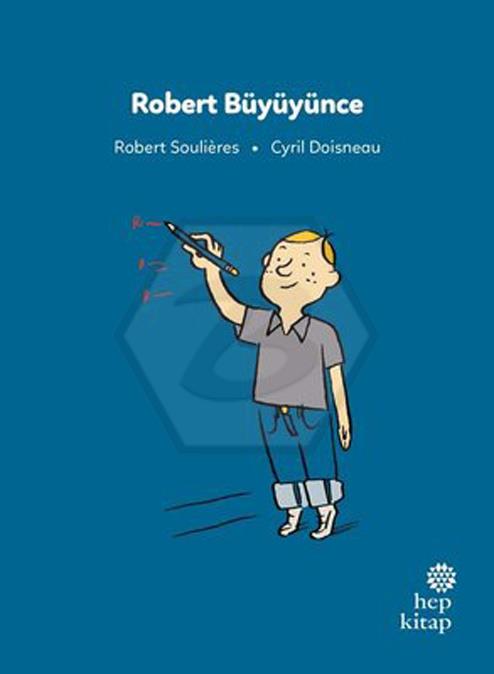 İlk Okuma Hikayeleri - Robert Büyüyünce