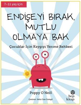 Endişeyi Bırak Mutlu Olmaya Bak