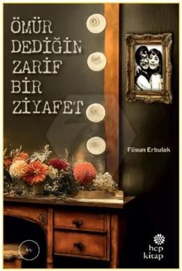 Ömür Dediğin Zarif Bir Ziyafet