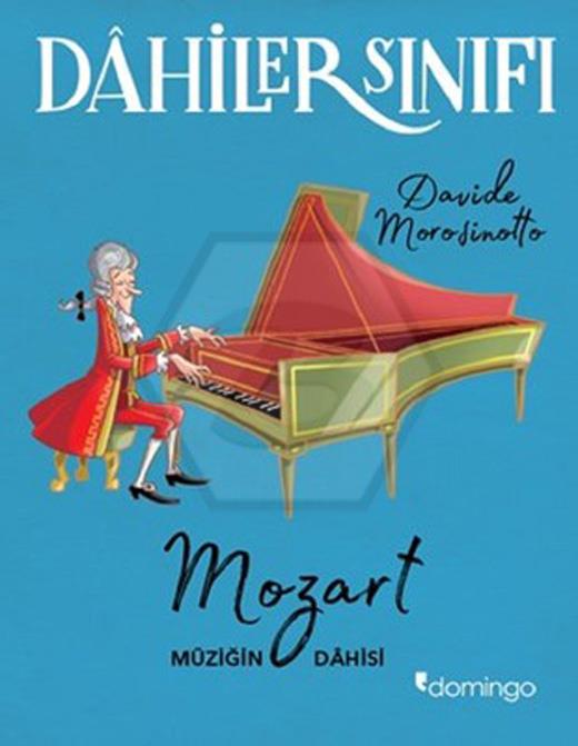 Dahiler Sınıfı - Mozart - Müziğin Dahisi